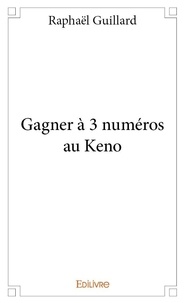 Raphaël Guillard - Gagner à 3 numéros au keno.