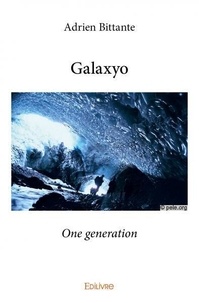 Adrien Bittante - Galaxyo  : Galaxyo - One generation.