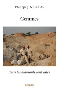 Philippe j. Nicolas - Gemmes - Tous les diamants sont sales.