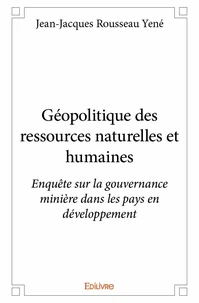 Géopolitique des ressources naturelles et humaines