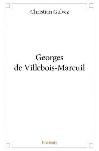 Christian Galvez - Georges de villebois mareuil.