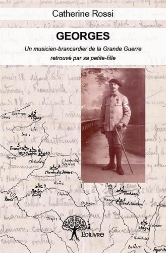Georges. Un musicien-brancardier de la Grande Guerre retrouvé par sa petite-fille