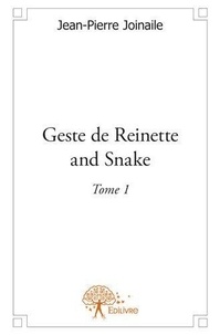 Jean-pierre Joinaile - Geste de reinette and snake - Tome 1.