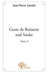 Jean-pierre Joinaile - Geste de reinette and snake ( 3 : Geste de reinette and snake ( - Tome 3.