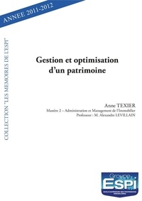 Anne Texier - Gestion et optimisation d'un patrimoine - Anne TEXIER - Mastère 2 – Administration et Management de l'Immobilier - Professeur M. Alexandre LEVILLAIN.