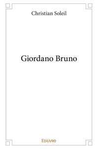 Christian Soleil - Giordano Bruno.