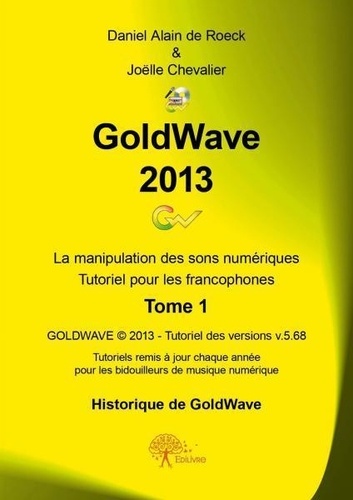 Goldwave 2013 1 Goldwave 2013. La manipulation facile des sons numériques