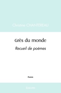 Christine Chantereau - Grès du monde.