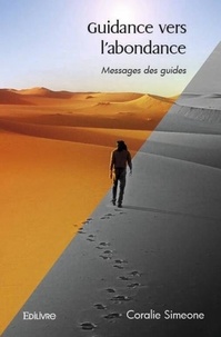 Coralie Simeone - Guidance vers l'abondance - Messages des guides.
