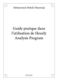 Mohammed mehdi Moumtaji - Guide pratique dans l'utilisation de hourly analysis program.