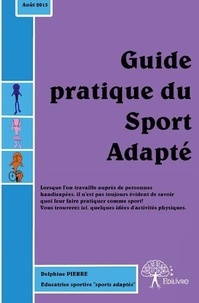 Delphine Pierre - Guide pratique du sport adapté.
