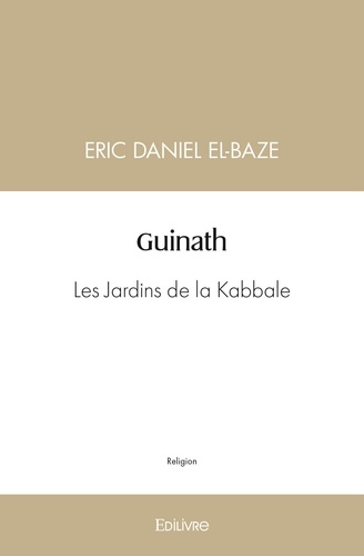 Guinath. Les Jardins de la Kabbale