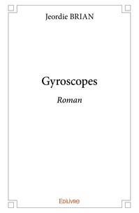 Jeordie Brian - Gyroscopes - Roman.