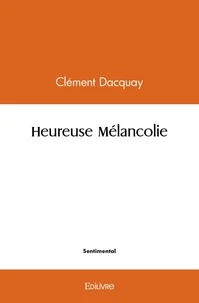 Heureuse mélancolie