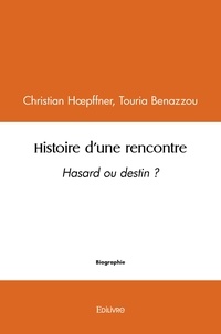 Christian Hoepffner et Touria Benazzou - Histoire d'une rencontre - Hasard ou destin ?.