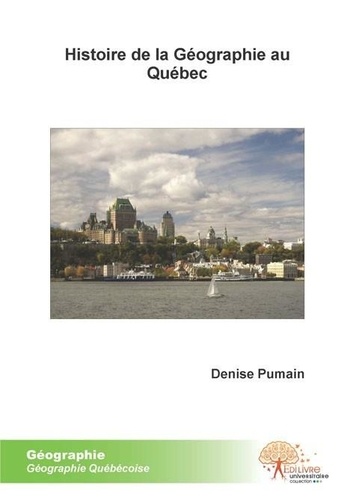 Denise Pumain - Histoire de la géographie au québec.