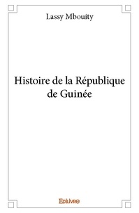 Mbouity lassy mbouity Lassy - Histoire de la république de guinée.