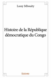 Mbouity lassy mbouity Lassy - Histoire de la république démocratique du congo.
