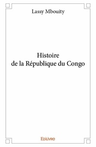 Mbouity lassy mbouity Lassy - Histoire de la république du congo.