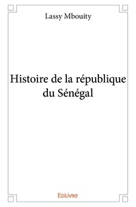 Mbouity lassy mbouity Lassy - Histoire de la république du sénégal.