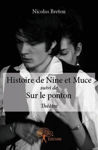 Histoire de nine et muce suivi de sur le ponton