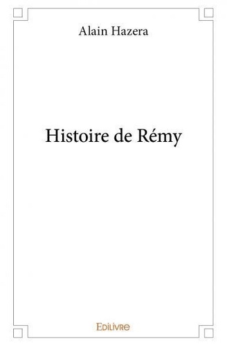 Alain Hazera - Histoire de rémy.