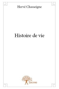 Hervé Chasseigne - Histoire de vie.