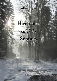 Alain Riglet - Hivernales suivi de Sentiers.