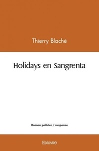 Thierry Blaché - Holidays en sangrenta.