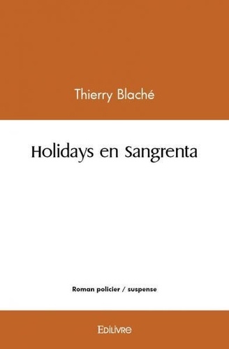 Thierry Blaché - Holidays en sangrenta.