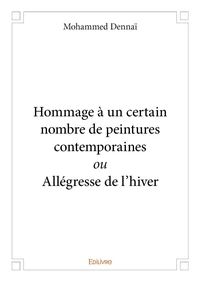 Hommage à un certain nombre de peintures contemporaines ou allégresse de l’hiver
