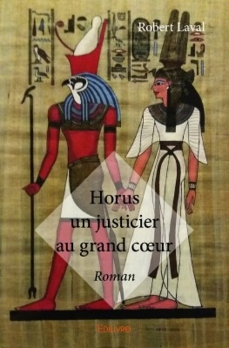 Horus un justicier au grand coeur