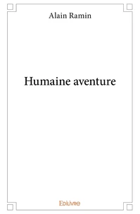 Humaine aventure - Tome 1