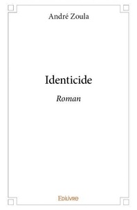 Andre Zoula - Identicide - Roman.