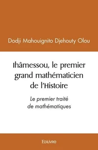 Ihâmessou, le premier grand mathématicien de l'histoire
