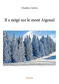Charles Cieters - Il a neigé sur le mont Aigoual.