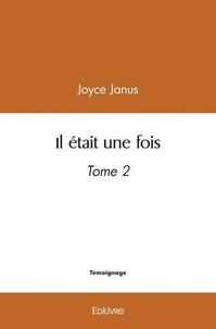 Joyce Janus - Il était une fois ii - Tome 2.