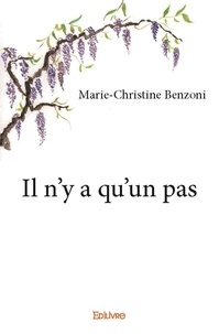 Marie-Christine Benzoni - Il n'y a qu'un pas.