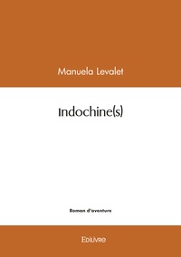 Manuela Levalet - Indochine(s).