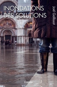 Joël Gallissot - Inondations - des solutions.