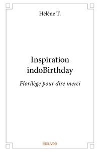 Hélène T. - Inspiration indobirthday - Florilège pour dire merci.