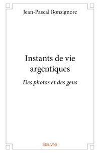 Jean-Pascal Bonsignore - Instants de vie argentiques - Des photos et des gens.