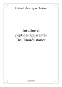 Insuline et peptides apparentés insulinorésistance