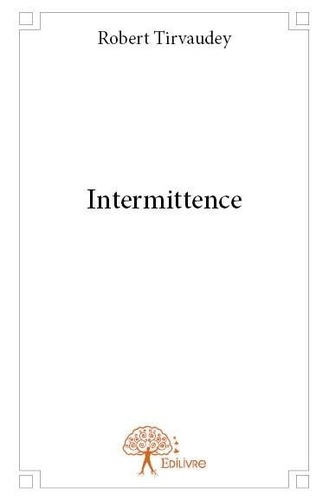 Robert Tirvaudey - Intermittence.