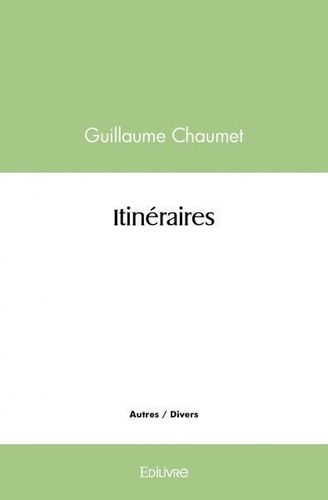 Guillaume Chaumet - Itinéraires.