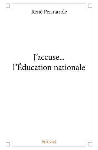 J'accuse... L'Education Nationale