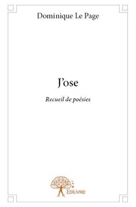 Page dominique Le - J'ose - Recueil de poésies.