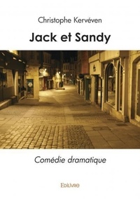 Christophe Kerveven - Jack et sandy - Comédie dramatique.
