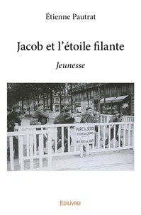 Etienne Pautrat - Jacob et l'étoile filante - Jeunesse.