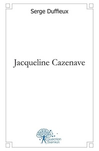 Serge Duffieux - Jacqueline cazenave.